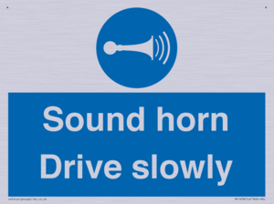 Sound horn Drive slowly